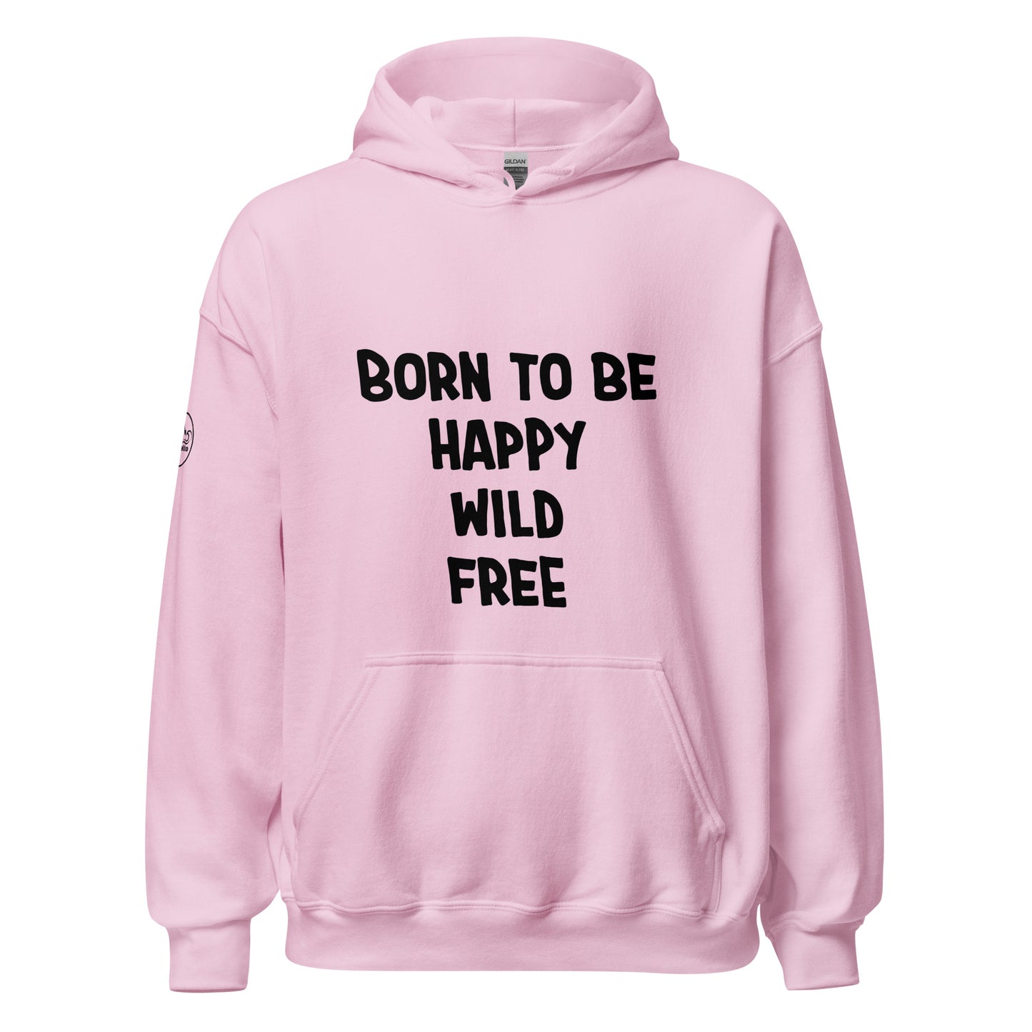 Born To Be  Hoodie