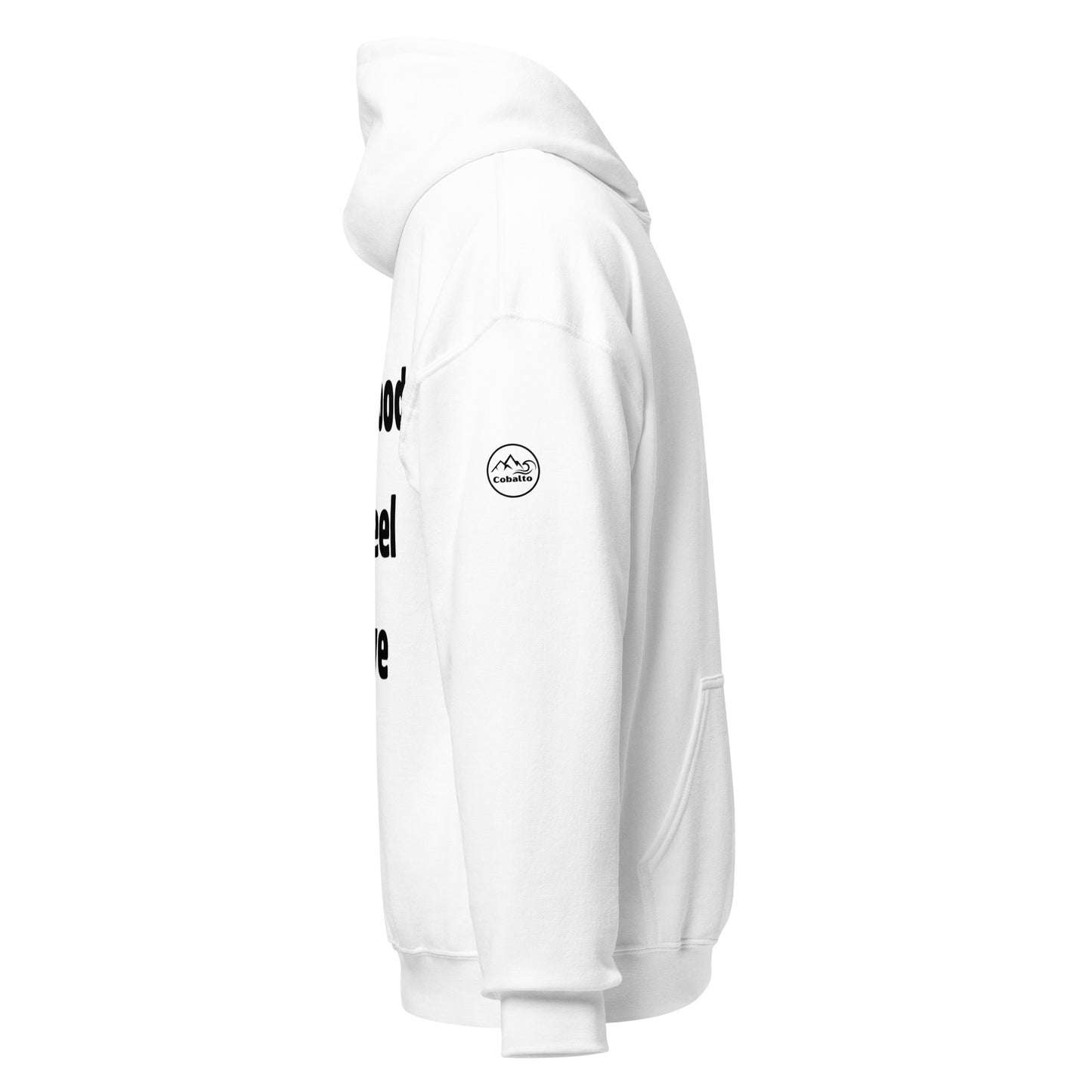 It's Good To Feel Alive Hoodie